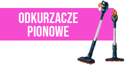 odkurzacze pionowe
